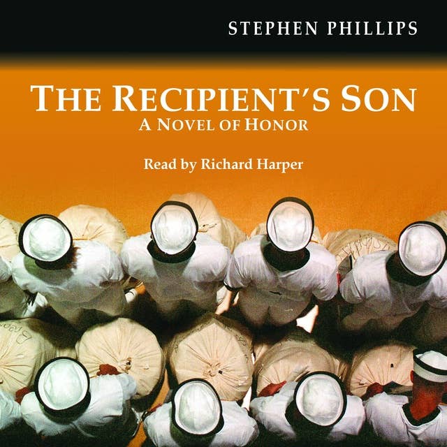 The Recipient's Son: A Novel of Honor