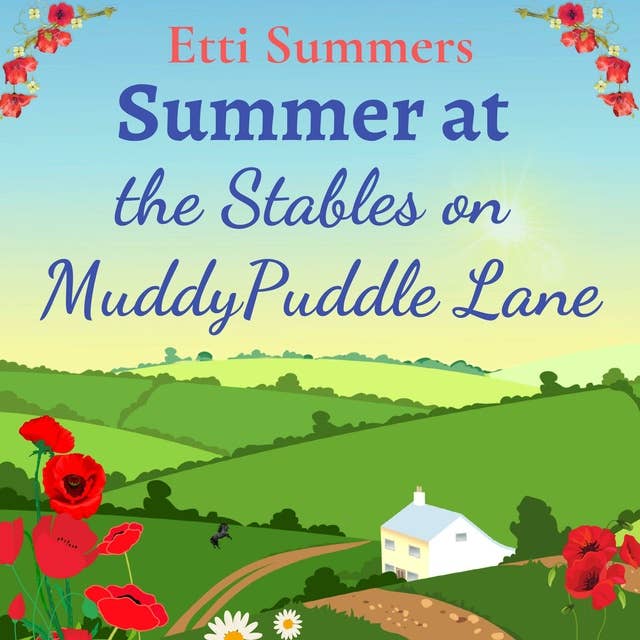 Summer at the Stables on Muddypuddle Lane: Escape to the countryside with this uplifting romance