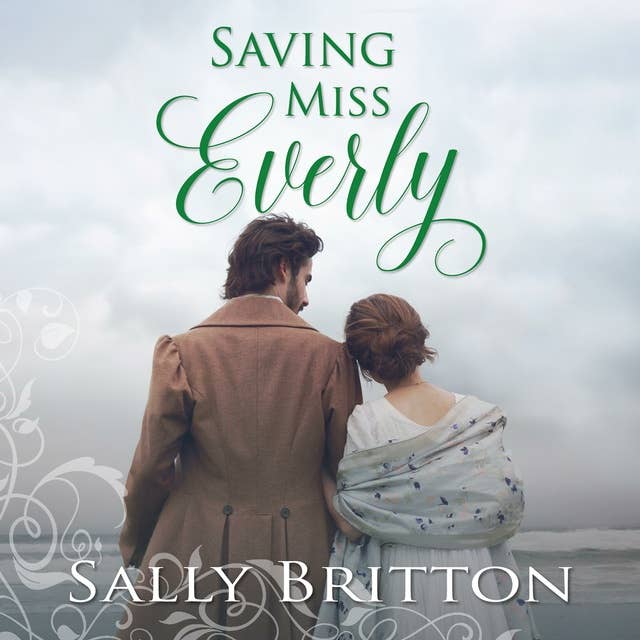 Saving Miss Everly: A Regency Romance