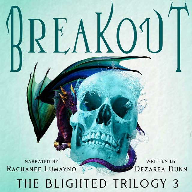 Breakout: The Blighted Trilogy Book 3