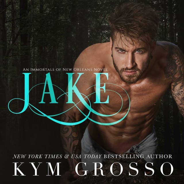 Jake: Immortals of New Orleans, Book 8