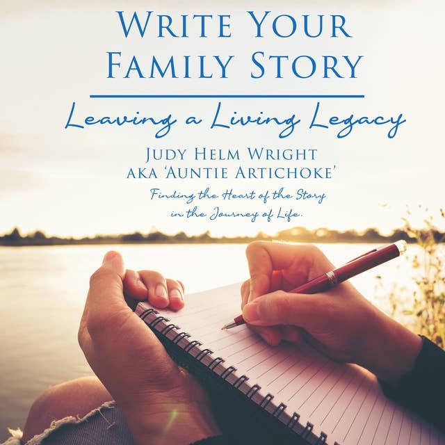 Write Your Family Story: Leaving a Living Legacy