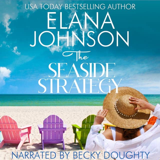 The Seaside Strategy: Sweet Romance & Women's Friendship Fiction