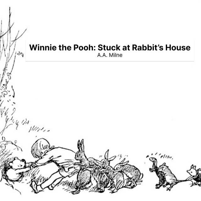 Winnie the Pooh: Stuck at Rabbit's House