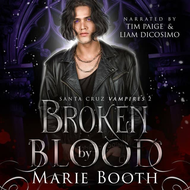 Broken By Blood: Santa Cruz Vampires 2