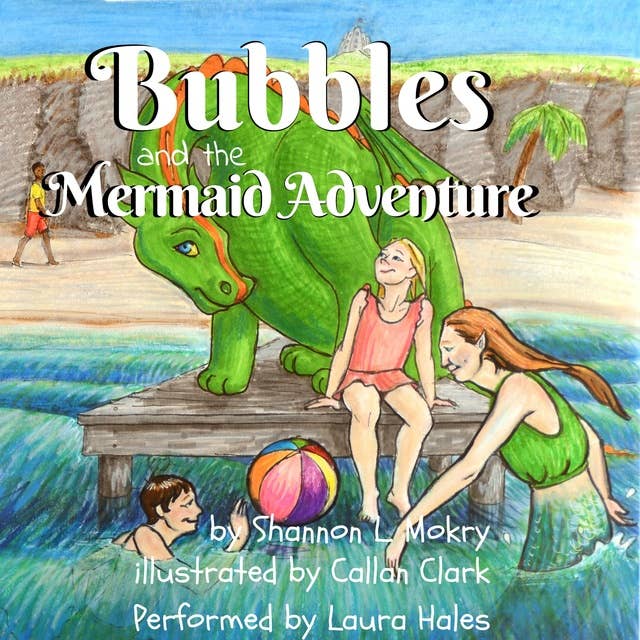 Bubbles and the Mermaid Adventures