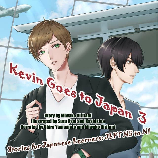 Kevin Goes to Japan 3: Stories for Japanese Learners, JLPT N5 to N3