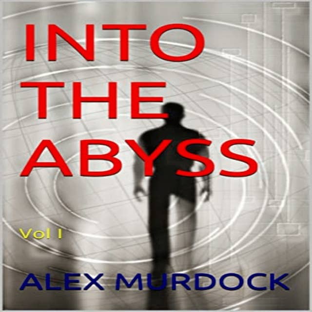 Into the Abyss: Volume 1