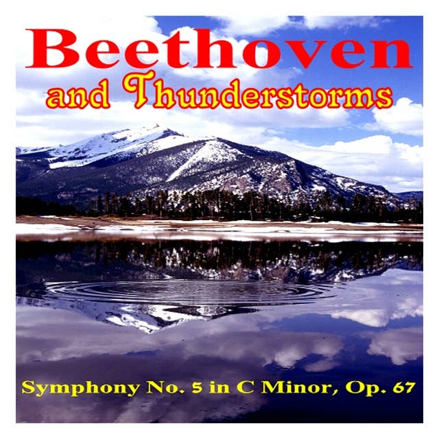 Beethoven Symphony No. 5 and Thunderstorms