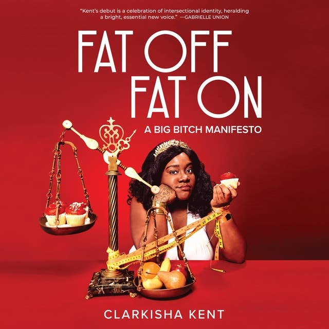 Fat Off, Fat On: A Big Bitch Manifesto