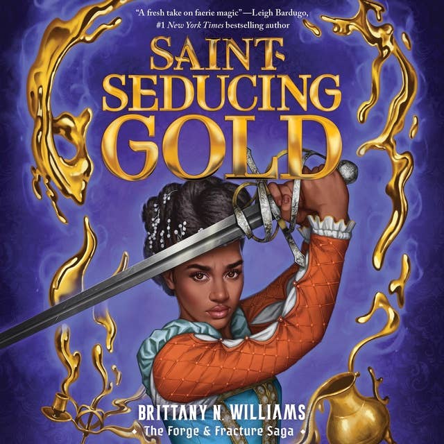 Saint-Seducing Gold: The Forge & Fracture Saga, Book 2