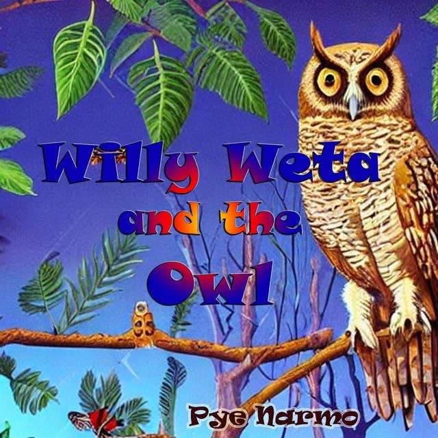 Willy Weta and the Owl