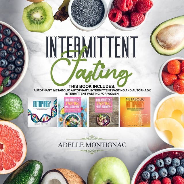 Intermittent Fasting: Autophagy, Metabolic Autophagy, Intermittent Fasting and Autophagy, Intermittent Fasting for Women