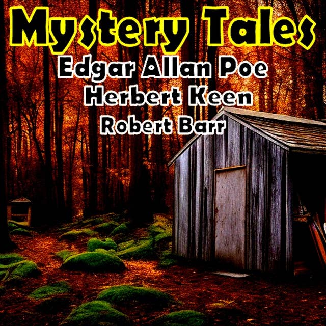 Mystery Tales: Edgar Allan Poe - Herbert Keen - Robert Barr