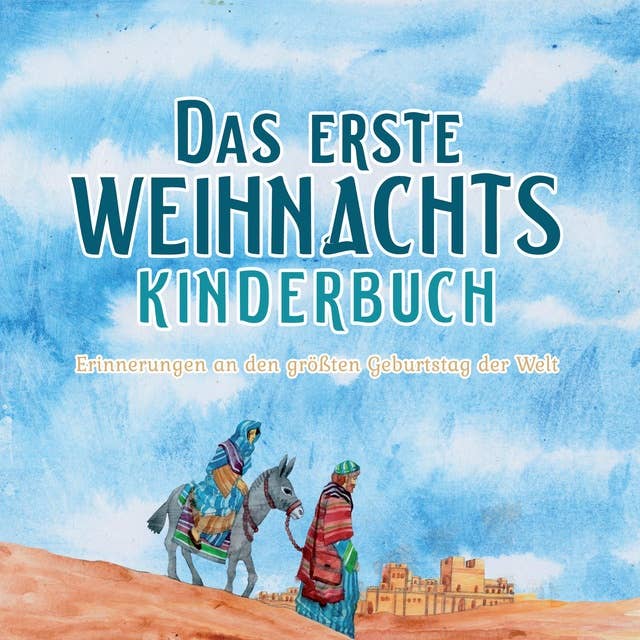 The First Christmas Children's Book (German): Remembering the World's Greatest Birthday