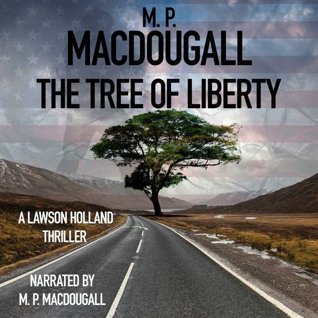The Tree of Liberty: A Lawson Holland Thriller