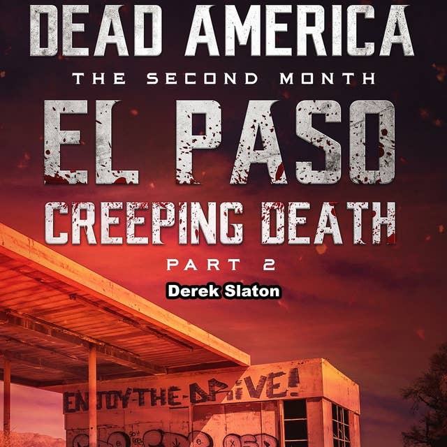 Dead America - El Paso: Creeping Death - Part 2
