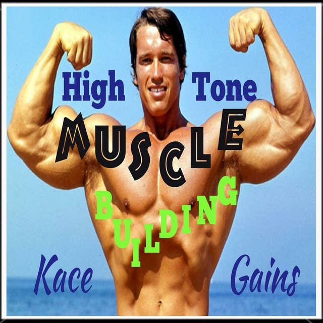 High Tone Muscle Building