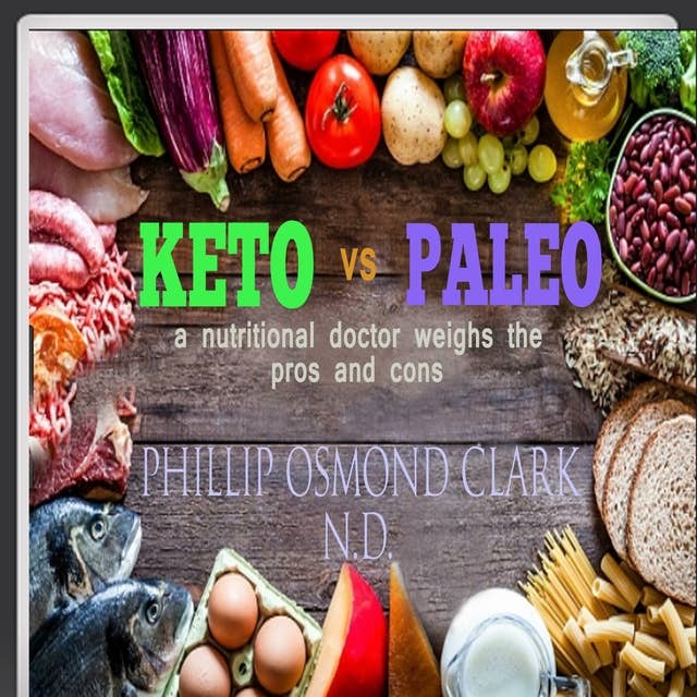 Keto Vs Paleo: a nutritional doctor weighs the pros and cons