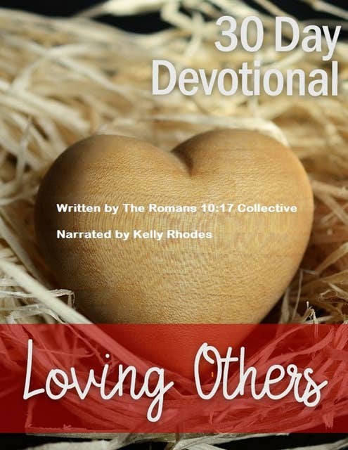 30 Day Devotional on Loving Others