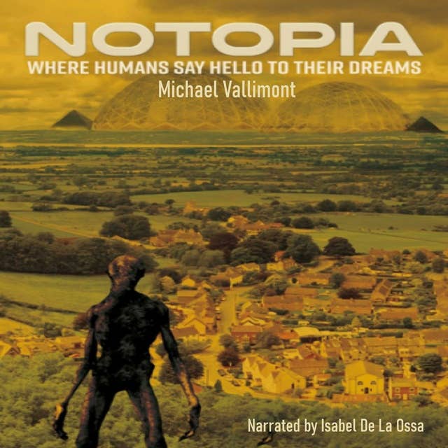 Notopia: Where humans say hello to their dreams