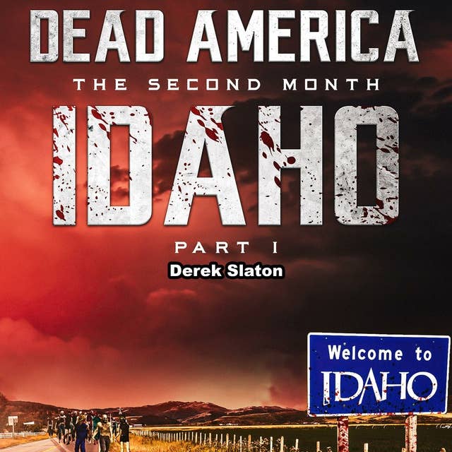 Dead America - Idaho Pt. 1