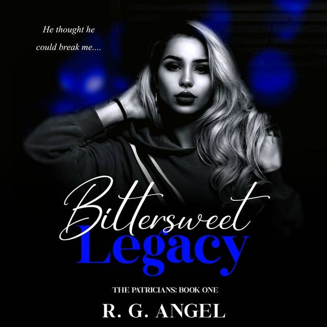 Bittersweet Legacy: A High School Bully Romance