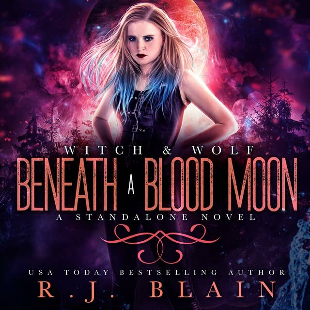 Beneath a Blood Moon: A Witch & Wolf Novel