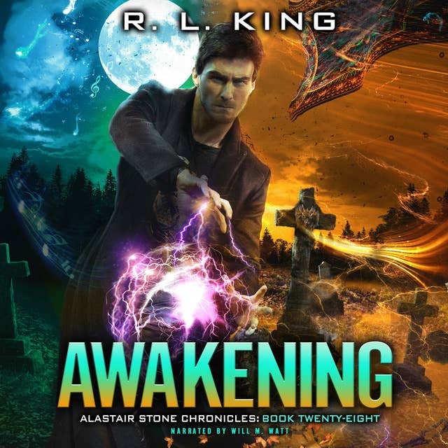 Awakening: Alastair Stone Chronicles Book 28
