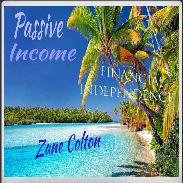 Passive Income - Financial Independence