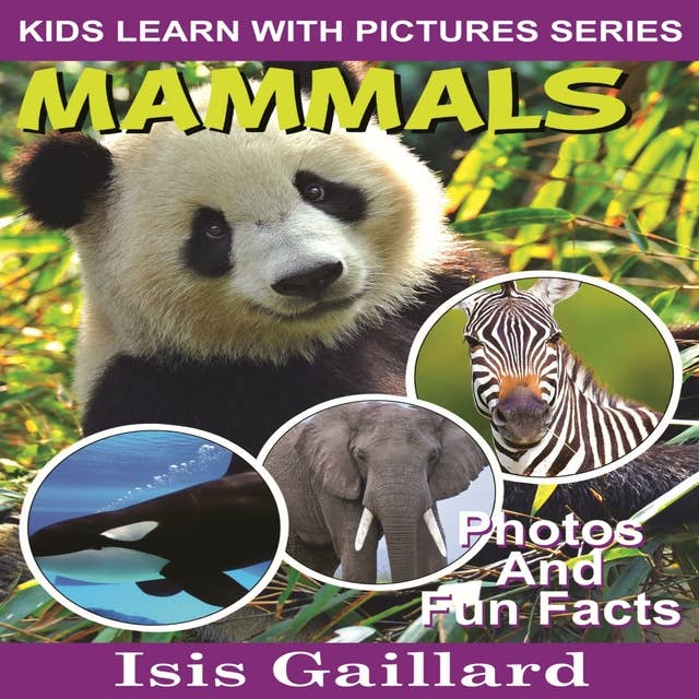 Mammals: Photos and Fun Facts for Kids