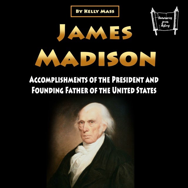 James Madison of the President and Founding Father of