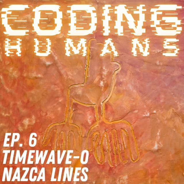 CODING HUMANS: Episode 6- Nazca Lines