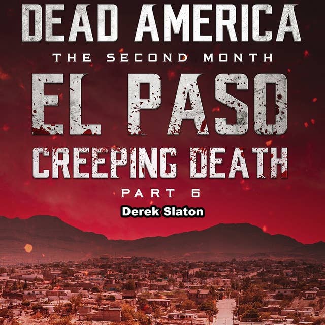 Dead America - El Paso: Creeping Death - Part 6