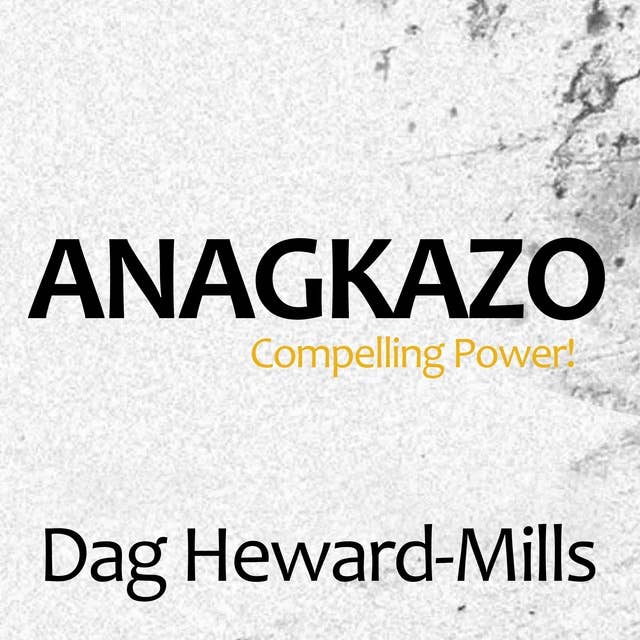 Anagkazo: Compelling Power!