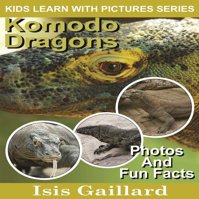 Komodo Dragons: Photos and Fun Facts for Kids