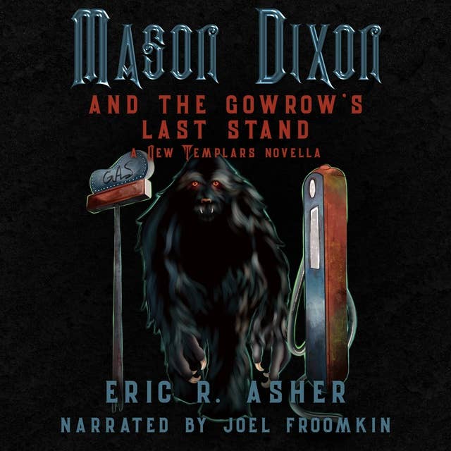 Mason Dixon and the Gowrow's Last Stand: A New Templars Novella