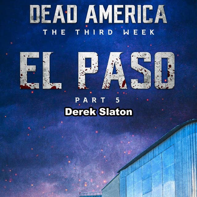 Dead America: El Paso Pt. 5: The Third Week - Book 2