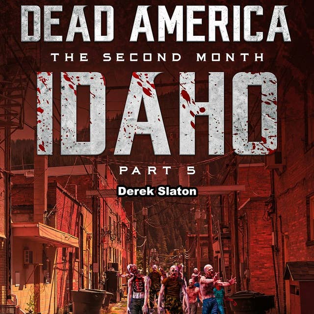 Dead America - Idaho Pt. 5
