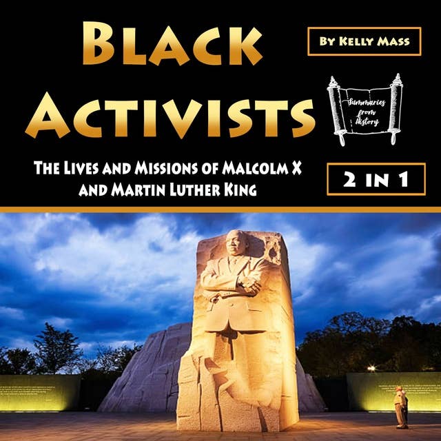 Black Activists: The Lives and Missions of Malcolm X and Martin Luther King