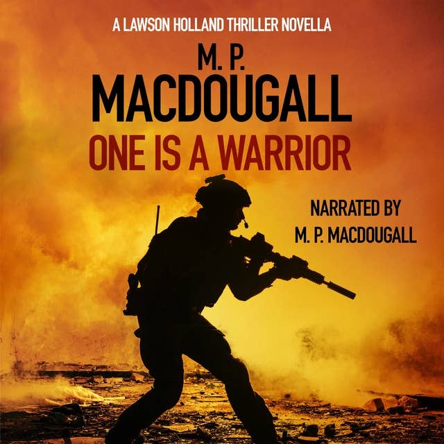 One Is A Warrior: A Lawson Holland Thriller Novella