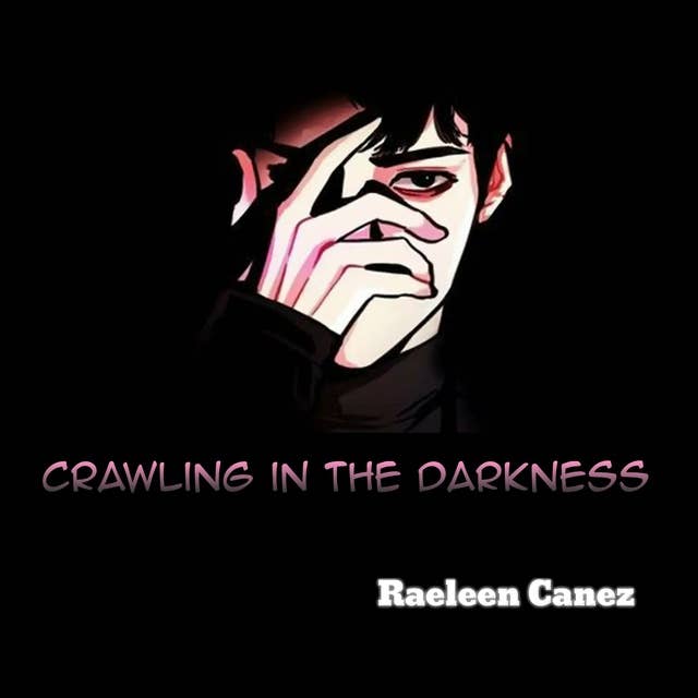 Crawling in the darkness