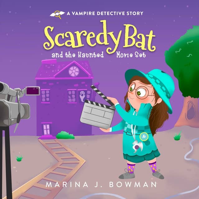 Scaredy Bat and the Haunted Movie Set
