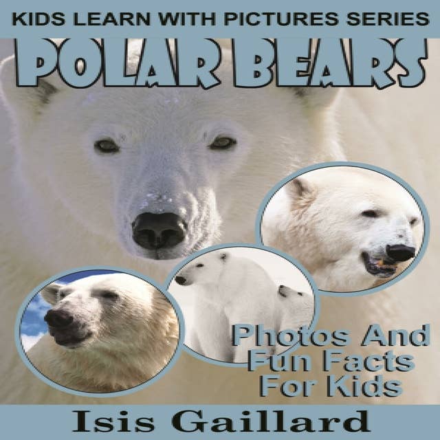 Polar Bear: Photos and Fun Facts for Kids