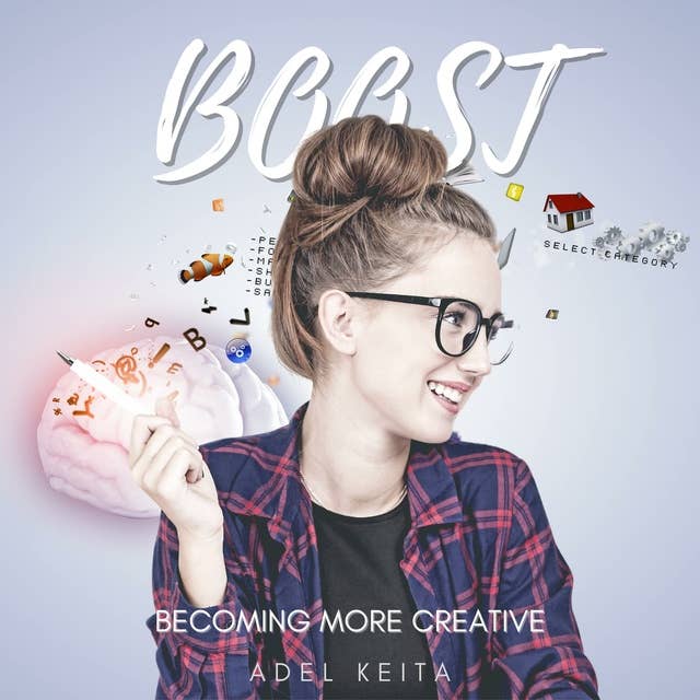 BOOST: Becoming More Creative