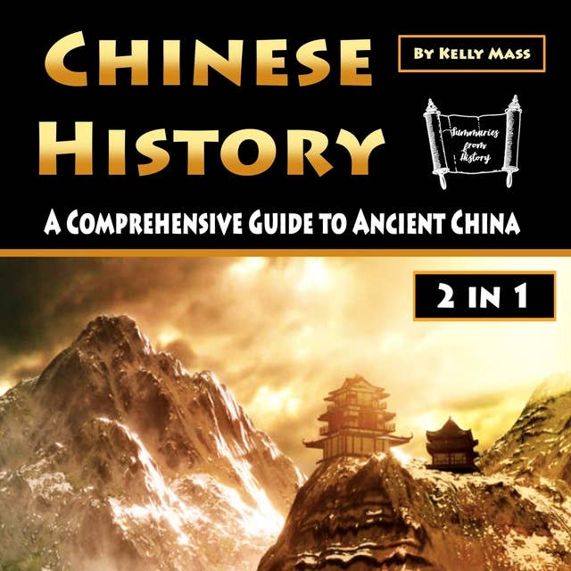 Chinese History: A Comprehensive Guide to Ancient China