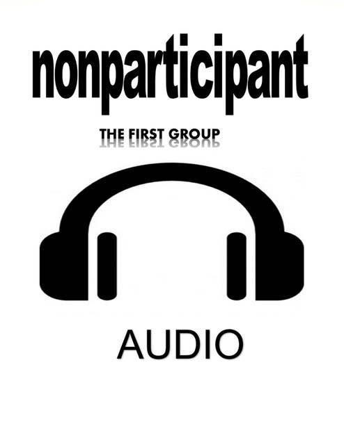 NONPARTICIPANT: the first group