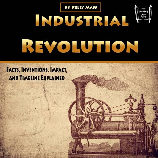 Industrial Revolution: Facts, Inventions, Impact, and Timeline Explained