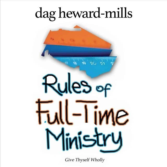 Rules of Full-Time Ministry: Give Thyself Wholly
