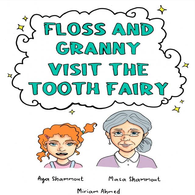 Cover for Floss and Granny Visit The Tooth Fairy